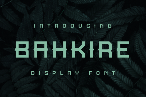 Bahkire: A Funky Display Font for Maker Projects