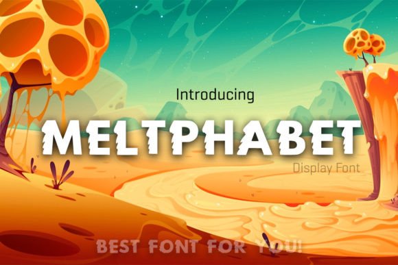 Meltphabet: The Melting Display Font for Makers