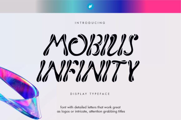 Mobius Infinity Display Font for Engaging Editorial Design