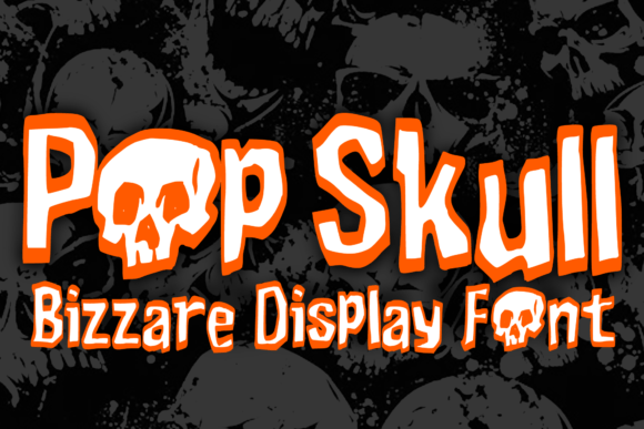 Pop Skull: The Bizarre Display Font for Standout Campaigns