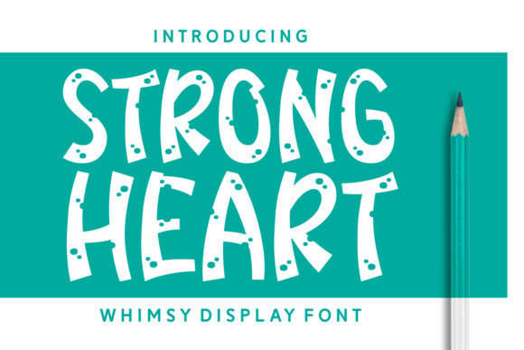 Strong Heart: A Playful Display Font for Campaign Creators