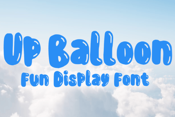 Up Balloon Display Font for Bold Campaign Typography
