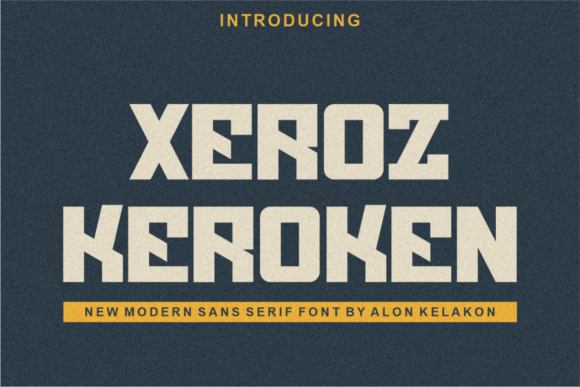 Xeroz Keroken: A Bold Display Typeface for Campaign Creatives